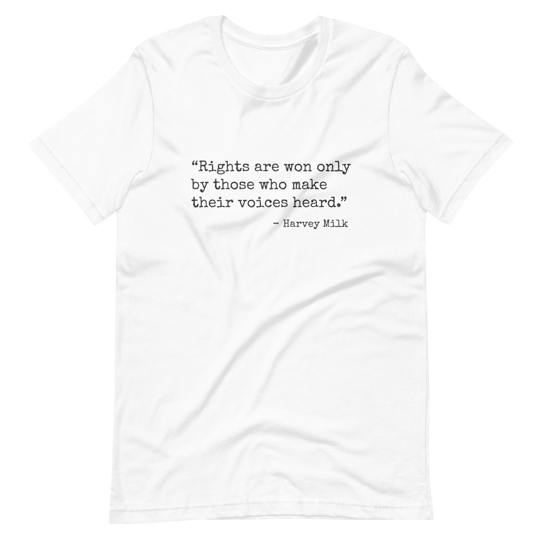 Rights Are Won Only By Those Who Make Their Voices Heard T-shirt T-shirts The Rainbow Stores