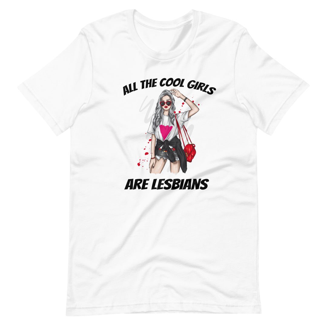 All The Cool Girls Are Lesbians T-Shirt T-shirts The Rainbow Stores