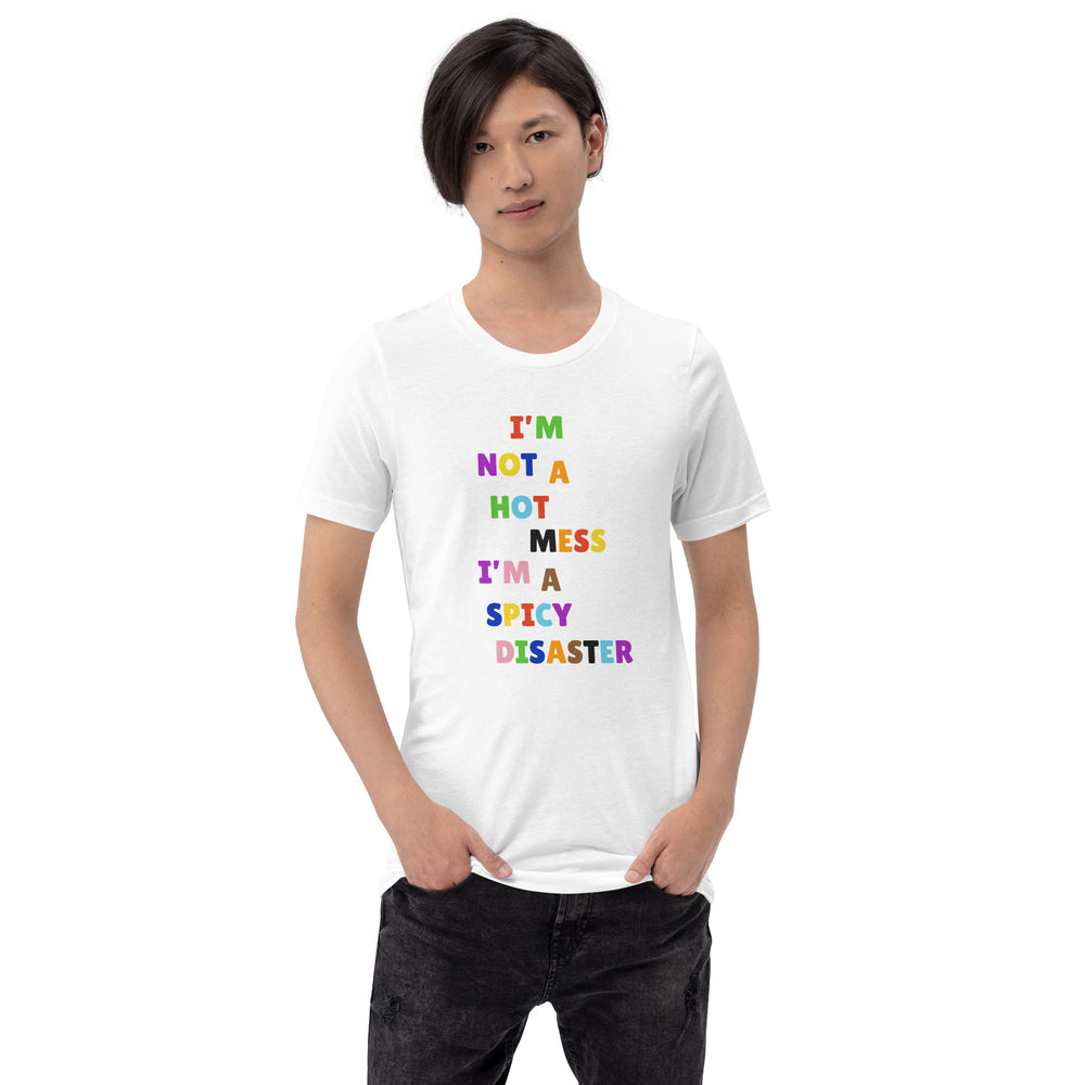 I'm Not A Hot Mess I'm A Spicy Disaster T-Shirt T-shirts The Rainbow Stores