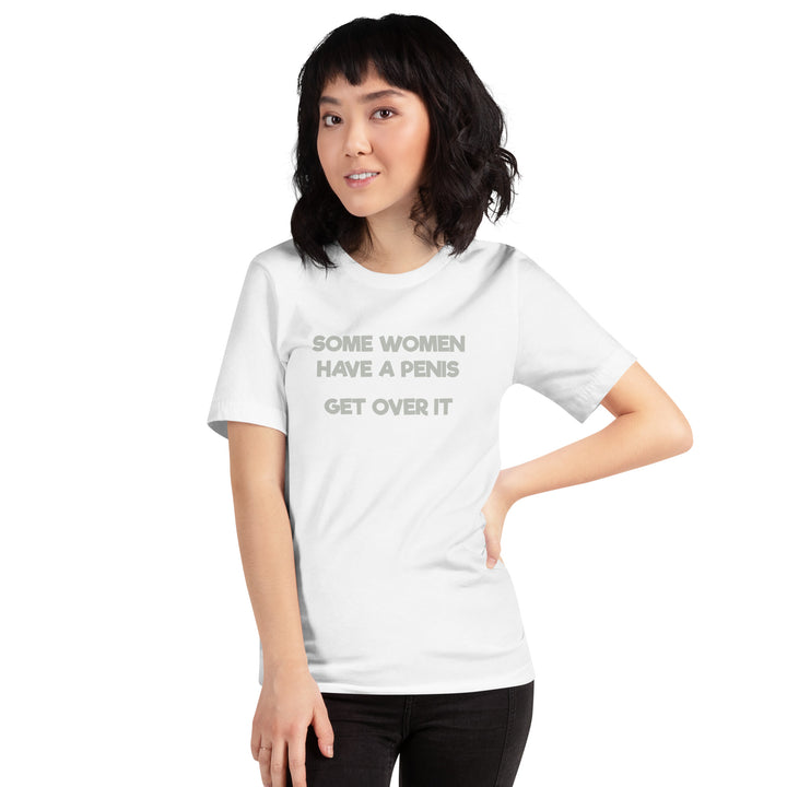 Some Women Have A Penis Get Over It T-Shirt T-shirts The Rainbow Stores