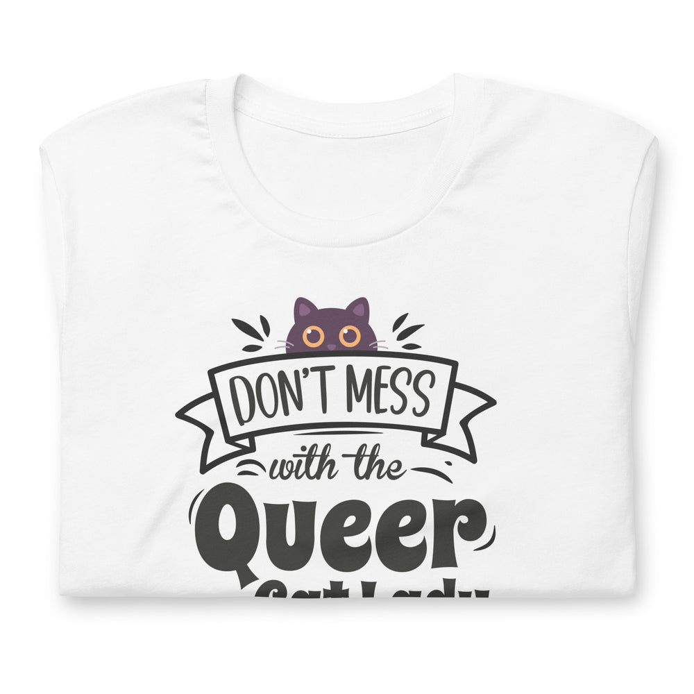 Don't Mess With The Queer Cat Lady T-Shirt T-shirts The Rainbow Stores
