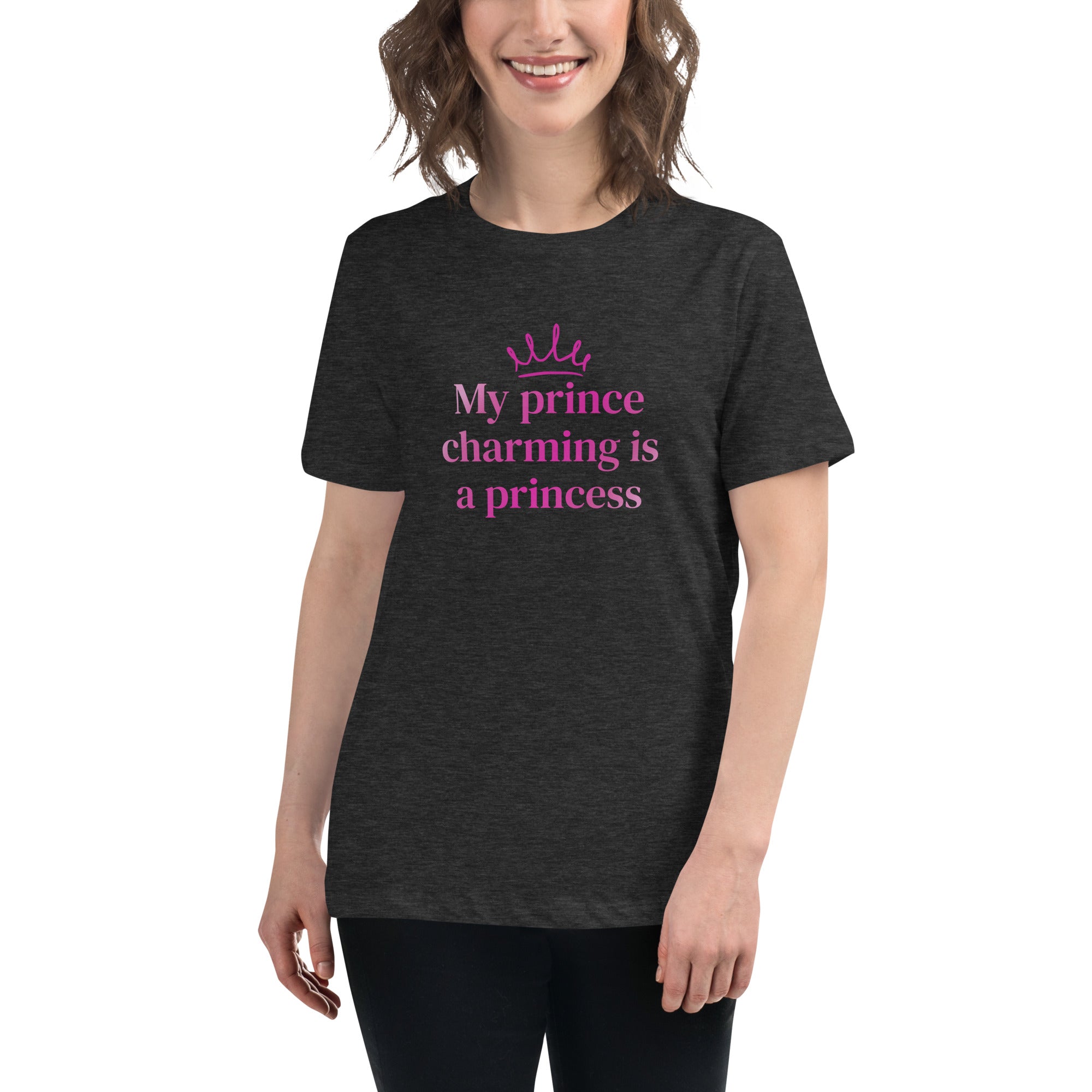 My Prince Charming Is A Princess T-Shirt – The Rainbow Stores