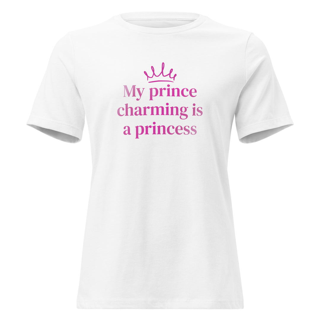 My Prince Charming Is A Princess T-Shirt T-shirts The Rainbow Stores