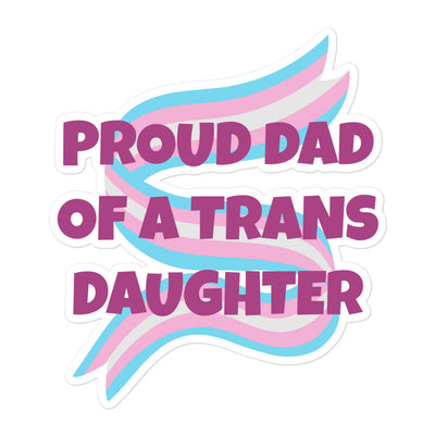 Proud Dad Of A Trans Daughter Stickers The Rainbow Stores