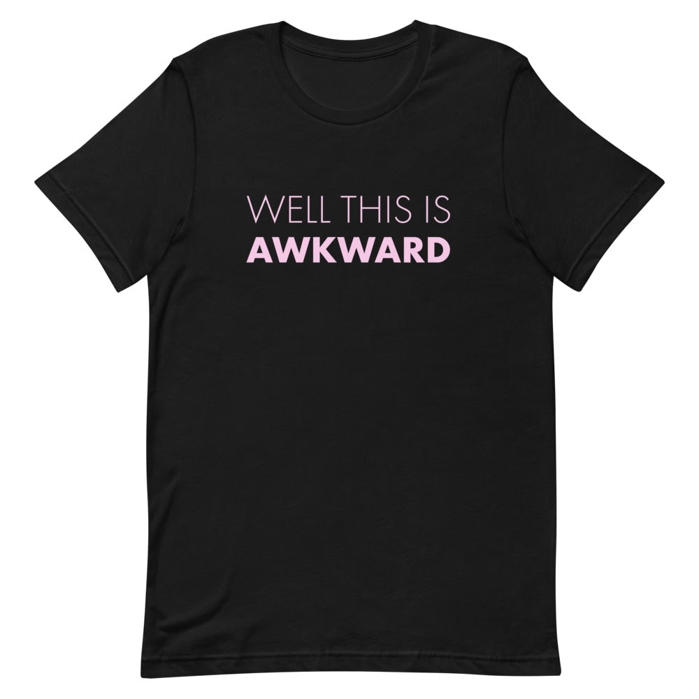 Well This Is Awkward T-Shirt T-shirts The Rainbow Stores