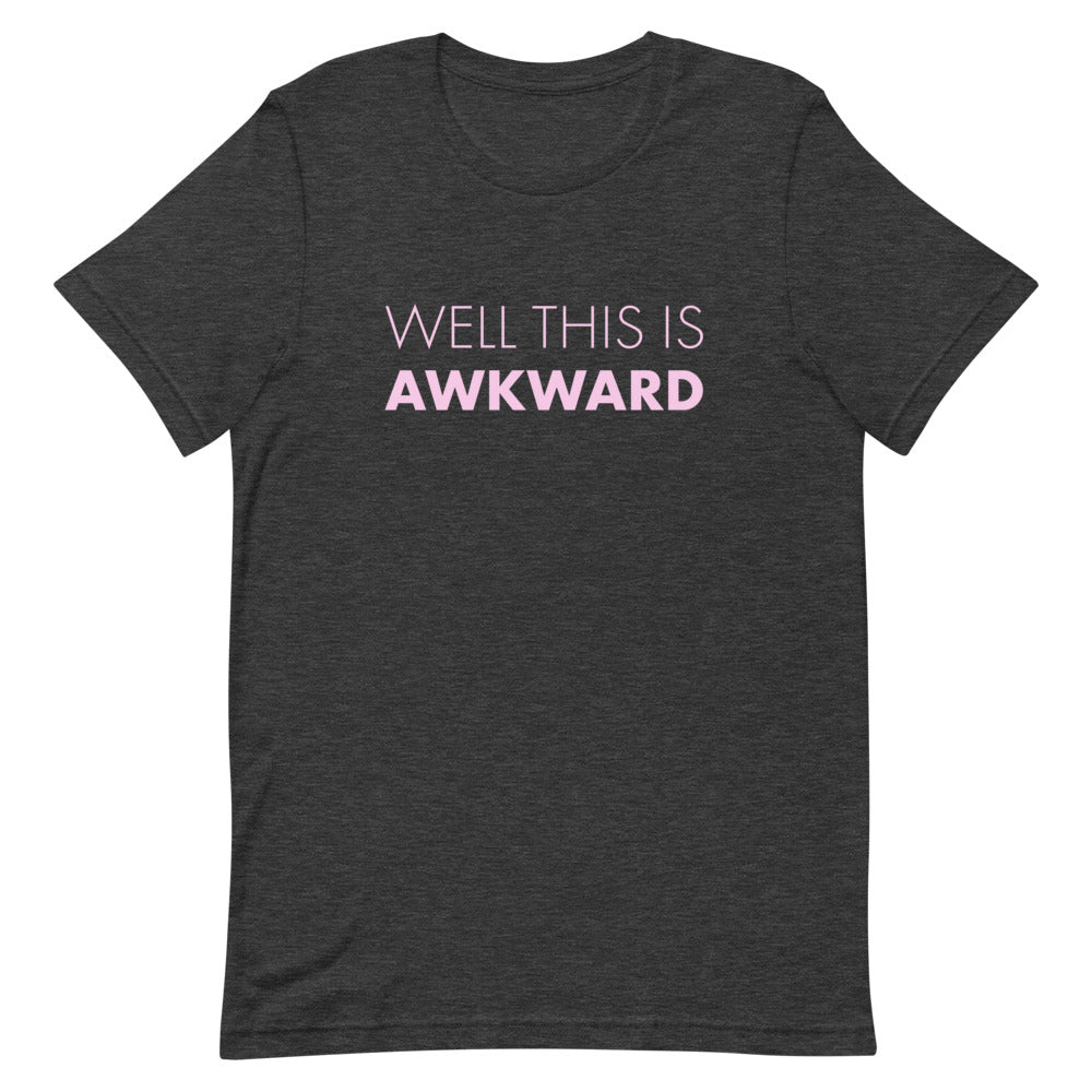 Well This Is Awkward T-Shirt T-shirts The Rainbow Stores