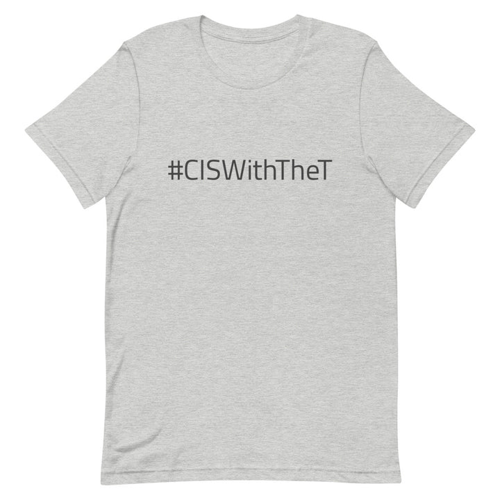 #CISWithTheT T-Shirt T-shirts The Rainbow Stores