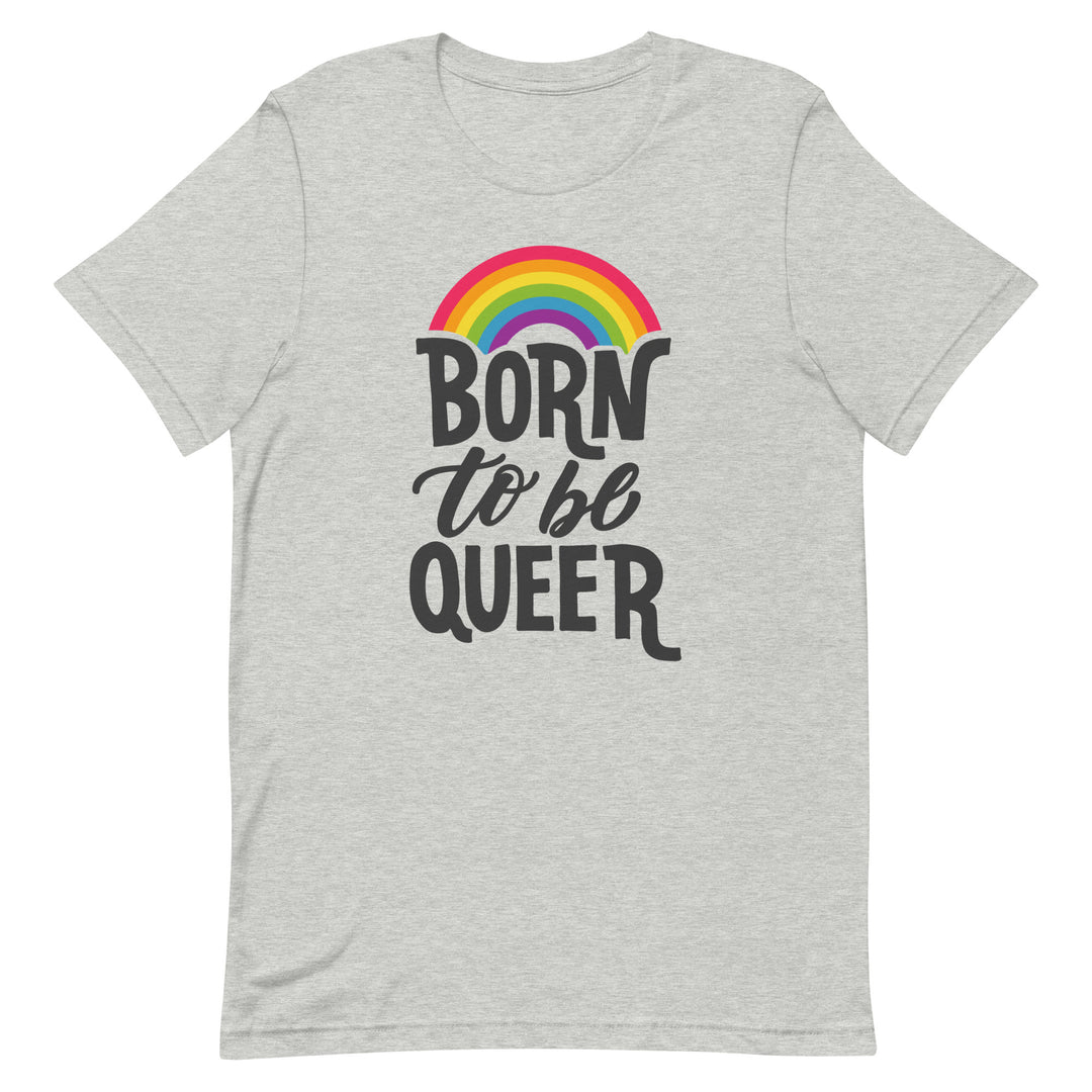 Born To Be Queer T-shirt T-shirts The Rainbow Stores