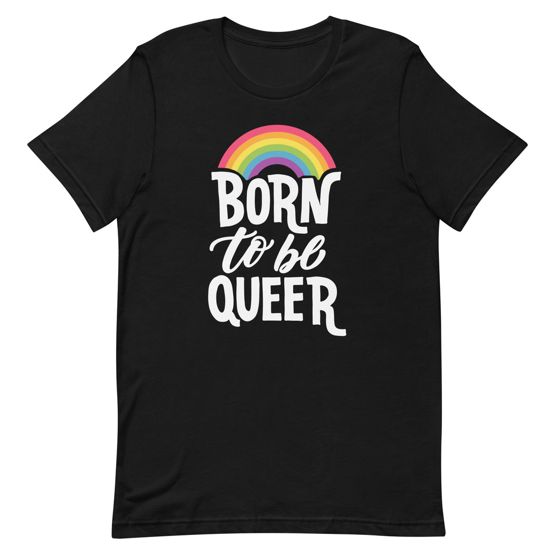 Born To Be Queer T-shirt T-shirts The Rainbow Stores
