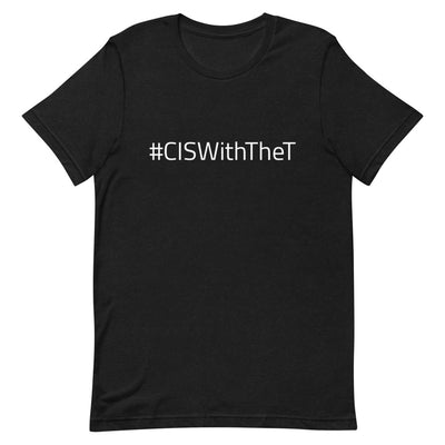 #CISWithTheT T-Shirt T-shirts The Rainbow Stores