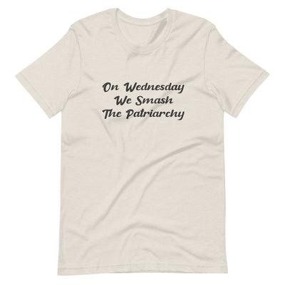 On Wednesday We Smash The Patriarchy T-Shirt T-shirts The Rainbow Stores