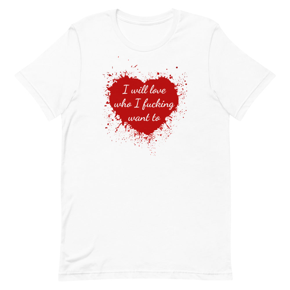 I Will Love Who I Fucking Want To T-Shirt T-shirts The Rainbow Stores